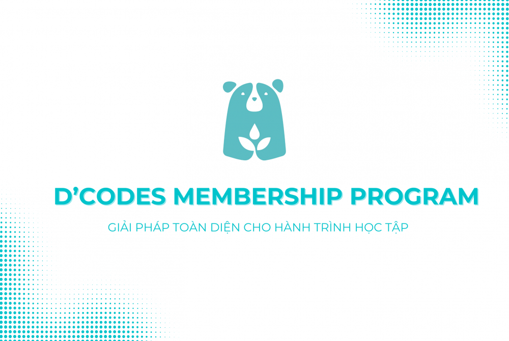 D'CODES MEMBERSHIP PROGRAM - GIẢI PHÁP TOÀN DIỆN CHO HÀNH TRÌNH HỌC TẬP